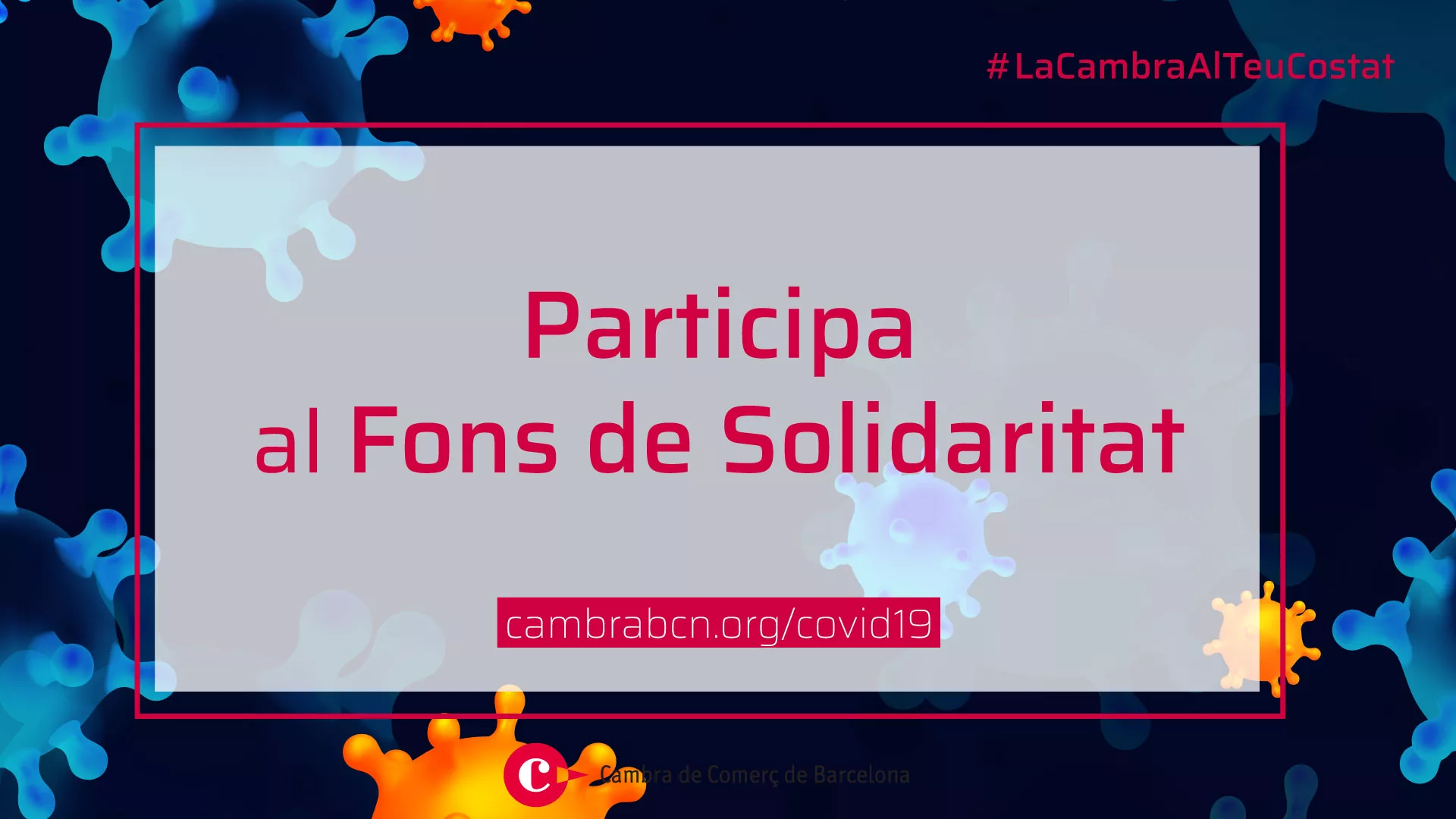 La Cambra impulsa un fons de solidaritat per coordinar iniciatives orientades a la lluita contra la Covid-19