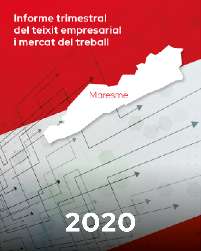 Informe trimestral del teixit empresarial i mercat del treball Maresme | 2020