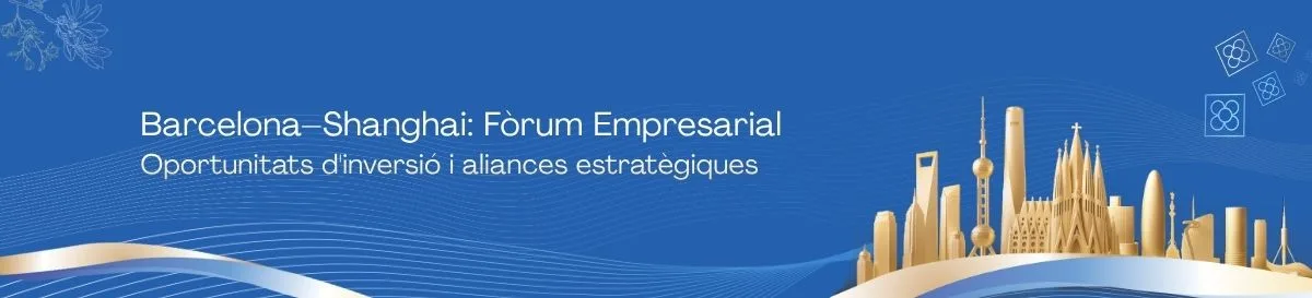 Barcelona – Shanghai: Fòrum Empresarial